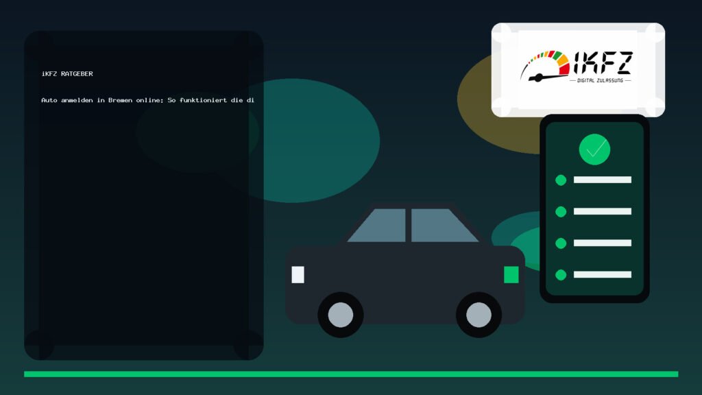 Auto anmelden in Bremen online: So funktioniert die digitale Kfz-Zulassung