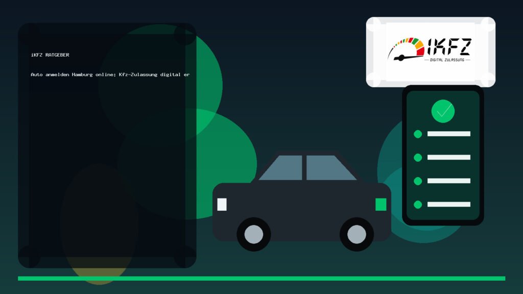 Auto anmelden Hamburg online: Kfz-Zulassung digital erledigen