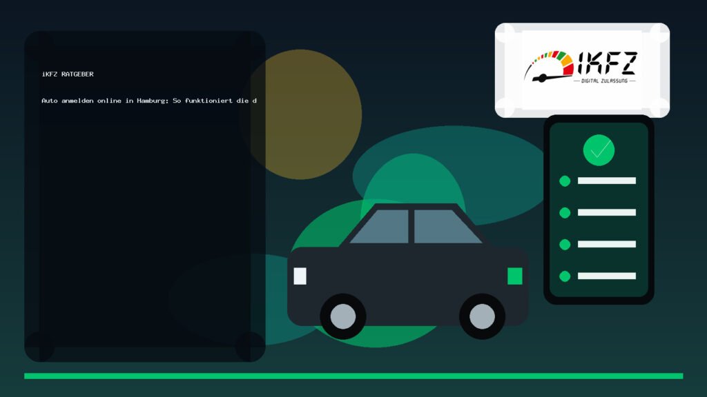 Auto anmelden online in Hamburg: So funktioniert die digitale Kfz-Zulassung