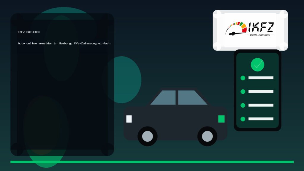 Auto online anmelden in Hamburg: Kfz-Zulassung einfach digital erledigen