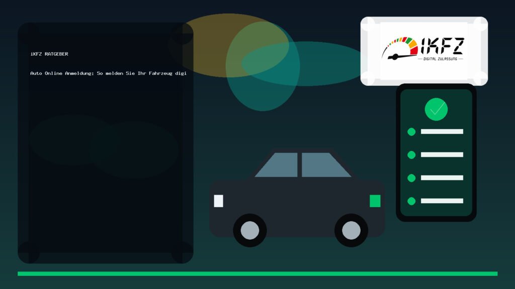 Auto Online Anmeldung: So melden Sie Ihr Fahrzeug digital an