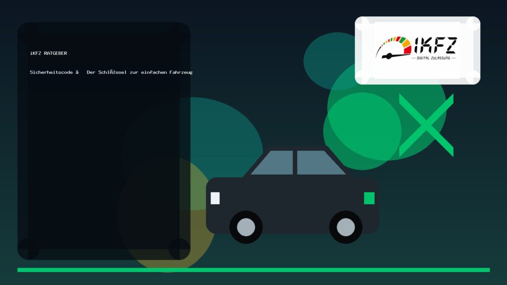 i-Kfz Sicherheitscode: Wo finde ich den Sicherheitscode?